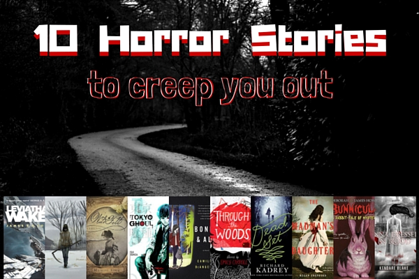 Ten Horror Stories to Creep You Out